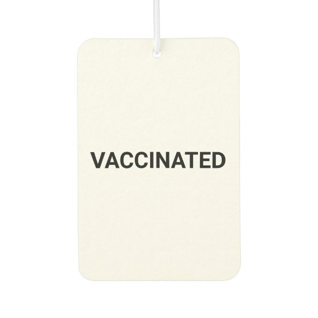 Vaccinated, black white customizable car air freshener (Front)
