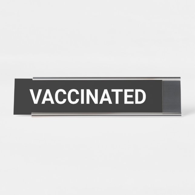 Vaccinated, black white customizable desk name pla plate (Front)