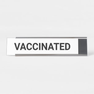 Vaccinated, black white customizable desk name plate
