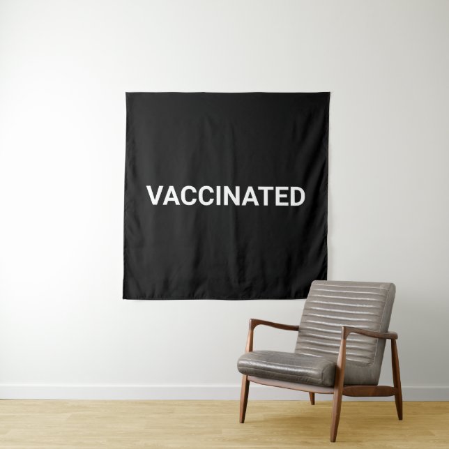 Vaccinated, black white customizable tapestry (In Situ)