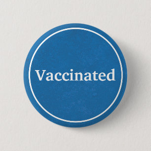 Vaccinated (Blue) 2 Inch Round Button