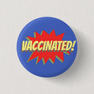 VACCINATED!  BUTTON
