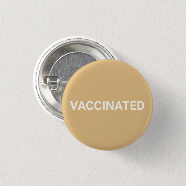 Vaccinated, camel white pin button (Front & Back)