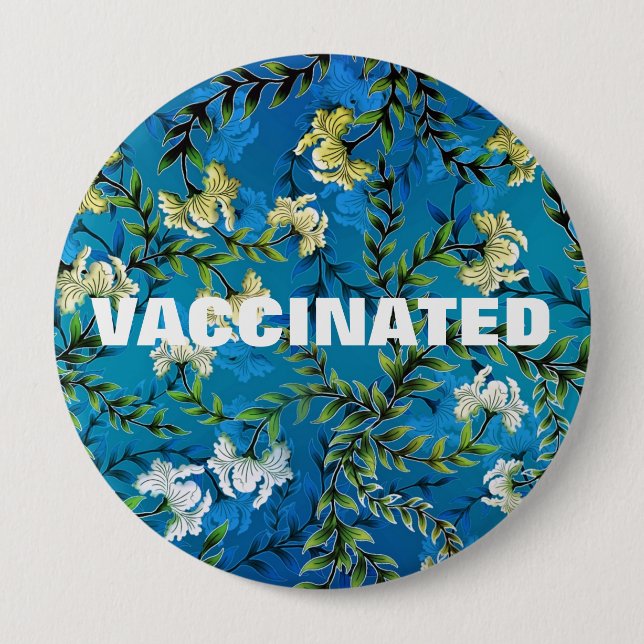 Vaccinated Coronavirus Pandemic Blue Floral Branch 4 Inch Round Button (Front)