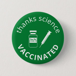 Vaccinated Covid-19 Thanks Science Green 2 Inch Round Button