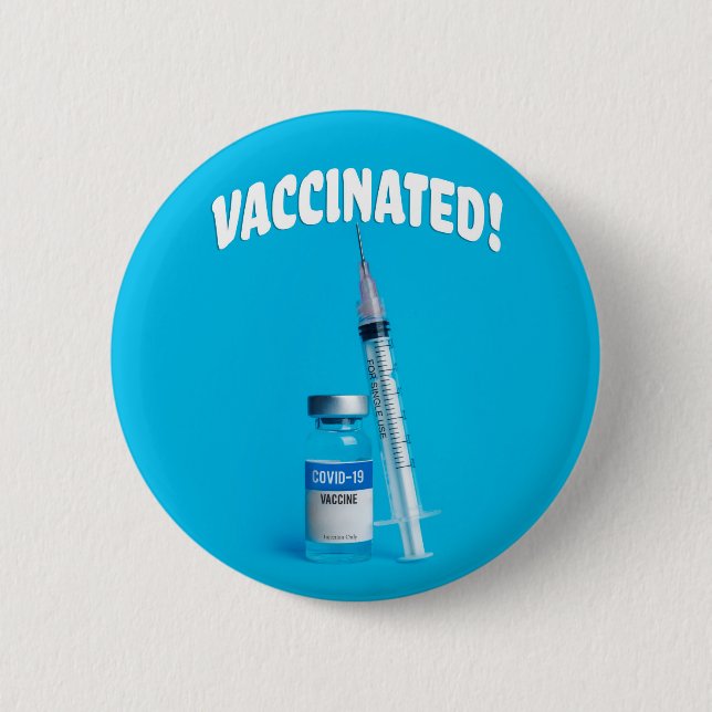 Vaccinated Covid-19 Vaccine 2 Inch Round Button (Front)