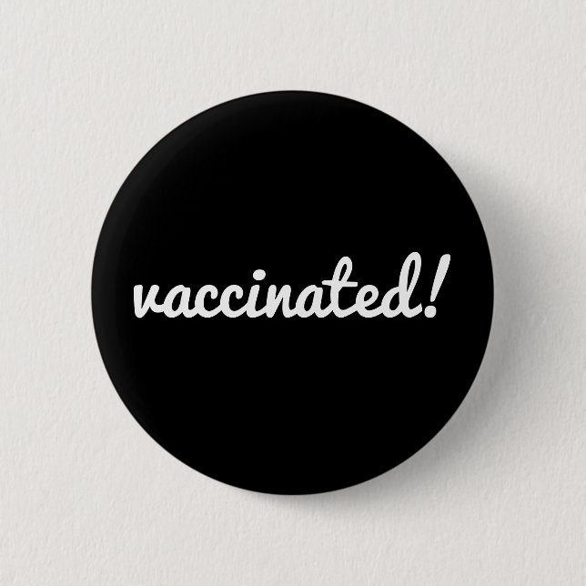 Vaccinated | Covid Black Coronavirus Modern Script 2 Inch Round Button (Front)