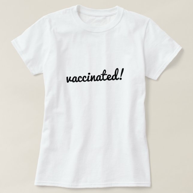 Vaccinated | Covid Coronavirus Modern Vaccine T-Shirt (Design Front)