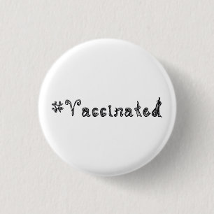 #Vaccinated fabric font hashtag word art 1 Inch Round Button