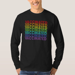 Vaccinated For Men Women Kids Vaccine Pro Vaccinat T-Shirt