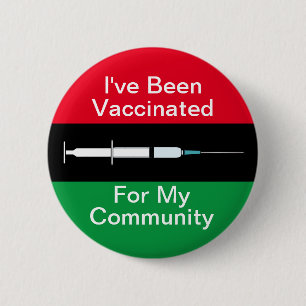 Vaccinated for My Community Red Black and Green 2 Inch Round Button