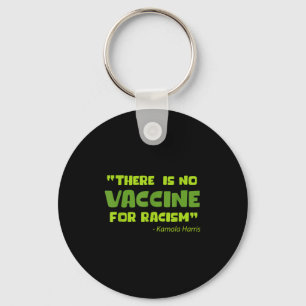 Vaccinated Funny Humor Graphic Kamala Harris Quote Keychain