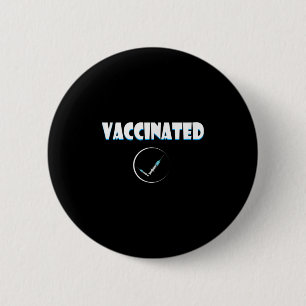 Vaccinated Funny Humor Graphic Quote Vaccinated Ch 2 Inch Round Button