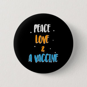 Vaccinated Funny Humor Joke Graphic Quote Peace Lo 2 Inch Round Button