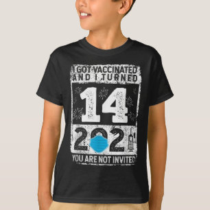 Vaccinated Funny Humour Graphic 2021 Birthday Quot T-Shirt
