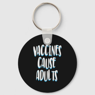 Vaccinated Funny Humour Graphic Adults Joke Quote  Keychain