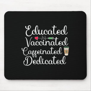 Vaccinated Funny Humour Graphic Joke Quote Nurse C Mouse Pad