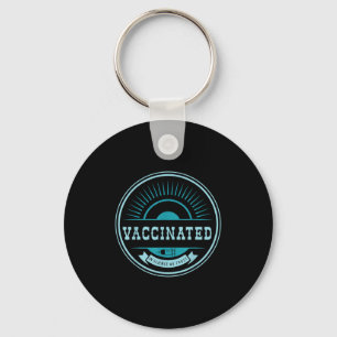 Vaccinated Funny Humour Graphic Joke Quote Vaccina Keychain