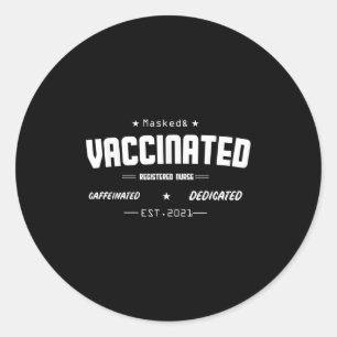 Vaccinated Funny Humour Graphic Quote Registered N Classic Round Sticker