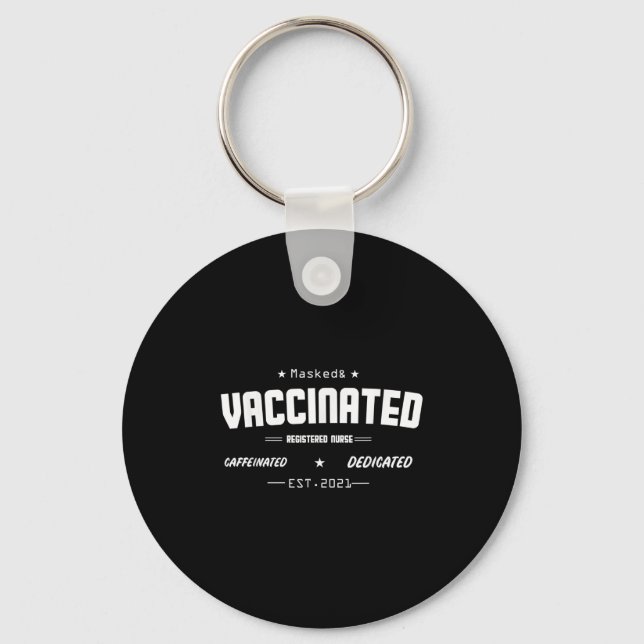 Vaccinated Funny Humour Graphic Quote Registered N Keychain (Front)