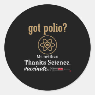Vaccinated Funny Humour Graphic Quote Science Poli Classic Round Sticker