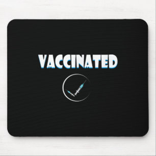 Vaccinated Funny Humour Graphic Quote Vaccinated C Mouse Pad