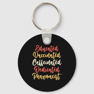 Vaccinated Funny Vintage Graphic Quote Pharmacist Keychain