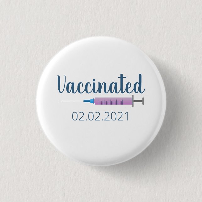 Vaccinated Needle Date 1 Inch Round Button (Front)