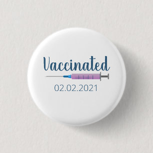 Vaccinated Needle Date 1 Inch Round Button