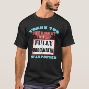 Vaccinated Pro Vaccine Pro Trump Thank You Trump W T-Shirt