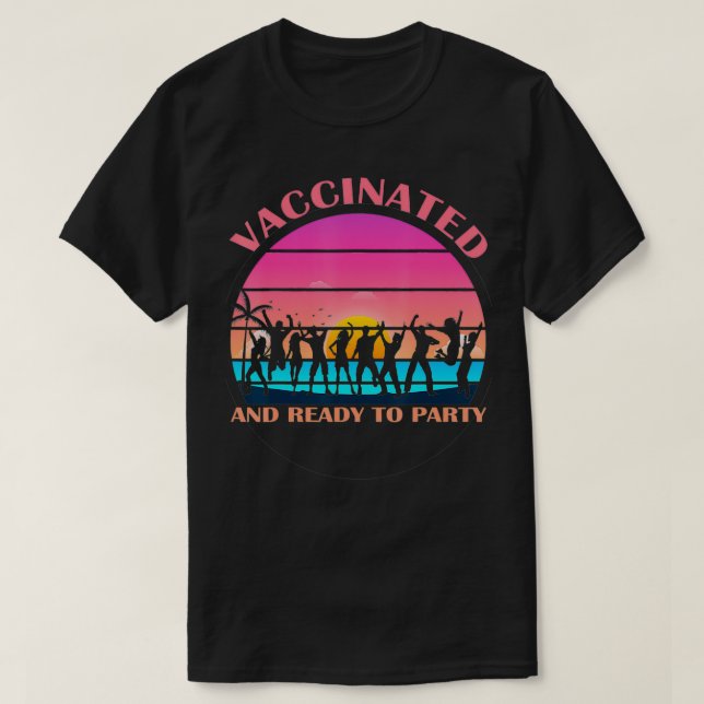 Vaccinated Ready To Party Pro Vaccination Summer V T-Shirt (Design Front)