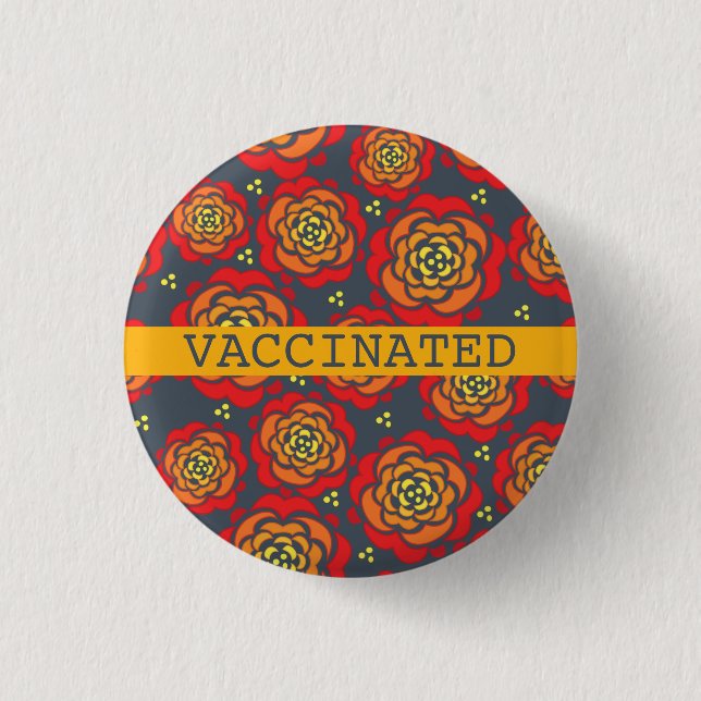 VACCINATED red yellow floral printed 1 Inch Round Button (Front)