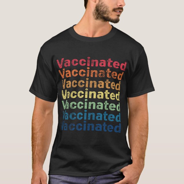 Vaccinated T-shirt, Vaccine Shirt (Front)