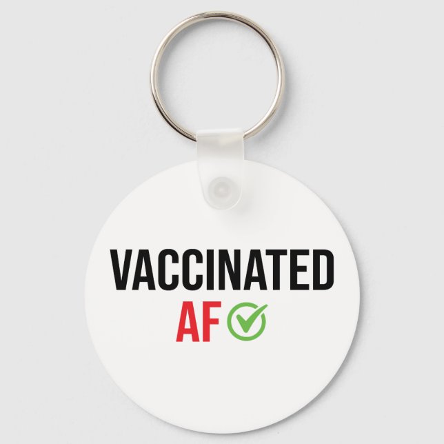 Vaccinated, Vaccinated AF Keychain (Front)