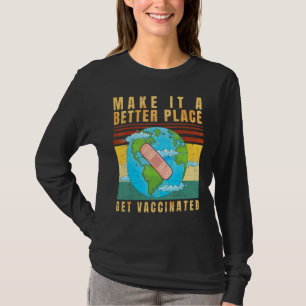 Vaccinated Vaccine Pro Vaccination Immunization T-Shirt