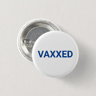 Vaccinated Vaxxed blue white pin button