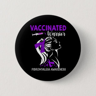 Vaccinated Warrior Fibromyalgia Awareness  2 Inch Round Button
