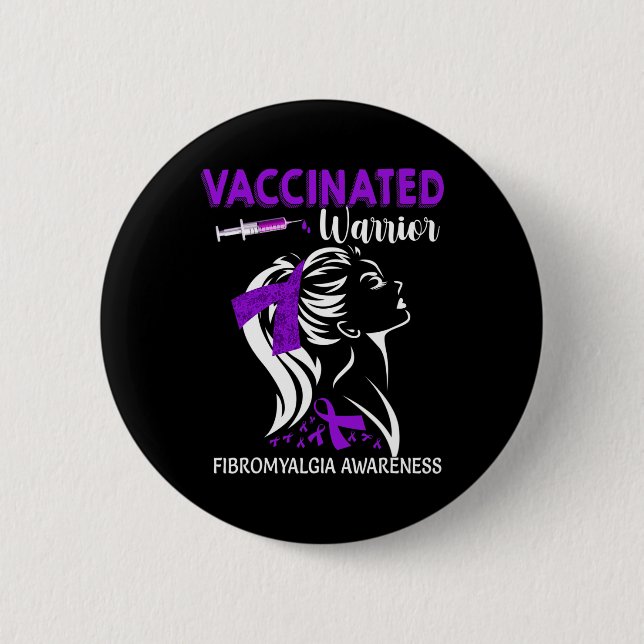 Vaccinated Warrior Fibromyalgia Awareness  2 Inch Round Button (Front)