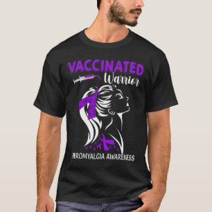 Vaccinated Warrior Fibromyalgia Awareness  T-Shirt