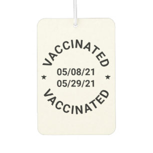 Vaccinated with custom dates and text car air freshener