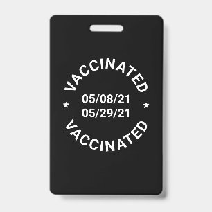 Vaccinated with custom dates and text ID Badge