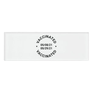 Vaccinated with custom dates and text name tag