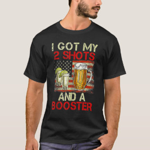 Vaccination I Got My Two Shots And A Booster Drink T-Shirt