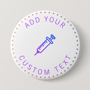 Vaccine Injection Pink & Purple Gradient Add Text  3 Inch Round Button