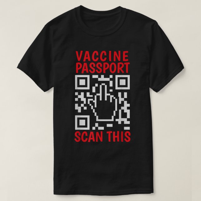 Vaccine Passport Scan This Funny Anti Vaccine Unva T-Shirt (Design Front)