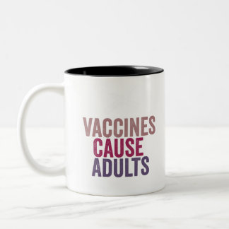 Vaccines Cause Adults Two-Tone Coffee Mug