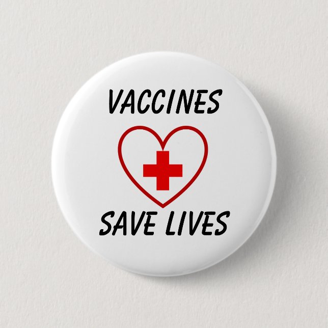 Vaccines save lives light tshirt 2 inch round button (Front)