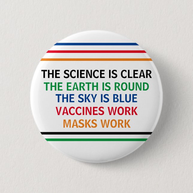 Vaccines Work Masks Work Science is Clear Quote 2 Inch Round Button (Front)