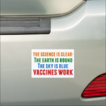 Vaccines Work Pro Vaccination Science Quote Car Magnet<br><div class="desc">Hillary Clinton quote on vaccination:  the science is clear: the earth is round,  the sky is blue,  vaccines work. Colourful car magnet to bring awareness to the measles outbreaks and the Covid pandemic. Please vaccinate your children to prevent the spread of diseases and illness.</div>