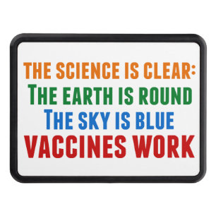 Vaccines Work Pro Vaccination Science Quote Trailer Hitch Cover